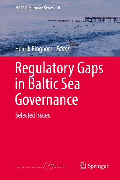 Henrik Ringbom - Regulatory Gaps in Baltic Sea Governance, Inbunden