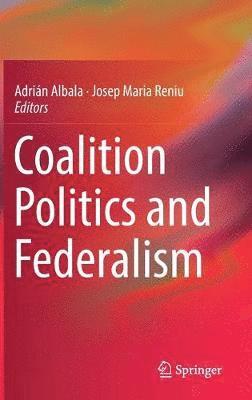 Coalition Politics and Federalism 1