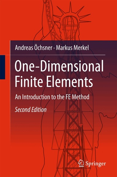 Andreas Öchsner, Markus Merkel - One-Dimensional Finite Elements, Inbunden