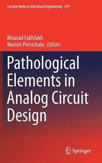 bokomslag Pathological Elements in Analog Circuit Design