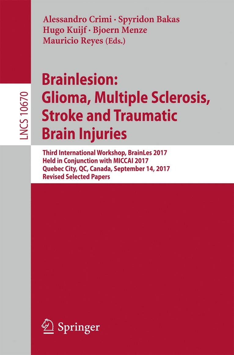 Alessandro Crimi, Spyridon Bakas, Hugo Kuijf, Bjoern Menze, Mauricio Reyes - Brainlesion: Glioma, Multiple Sclerosis, Stroke and Traumatic Brain Injuries, Häftad