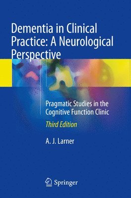bokomslag Dementia in Clinical Practice: A Neurological Perspective
