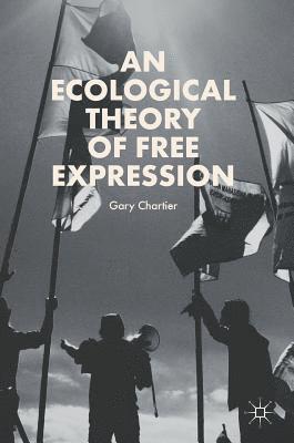 bokomslag An Ecological Theory of Free Expression