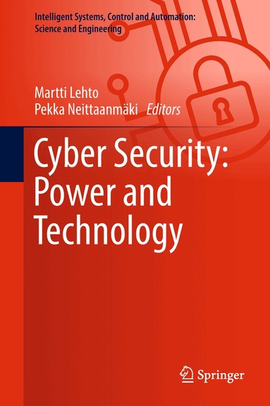 Martti Lehto, Pekka Neittaanmäki - Cyber Security: Power and Technology, Inbunden