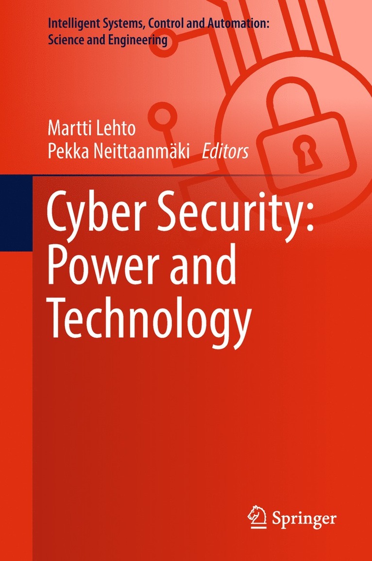 Martti Lehto, Pekka Neittaanmäki, Pekka Neittaanmaki - Cyber Security: Power and Technology, Inbunden