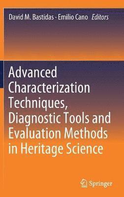 Advanced Characterization Techniques, Diagnostic Tools and Evaluation Methods in Heritage Science 1
