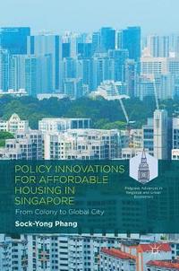 bokomslag Policy Innovations for Affordable Housing In Singapore