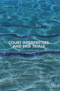 bokomslag Court Interpreters and Fair Trials