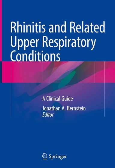 Jonathan A. Bernstein - Rhinitis and Related Upper Respiratory Conditions, Inbunden