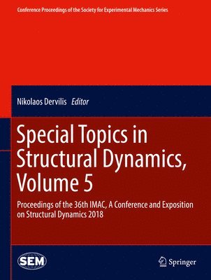 Nikolaos Dervilis - Special Topics in Structural Dynamics, Volume 5, Inbunden