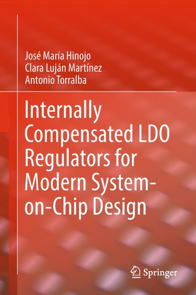 bokomslag Internally Compensated LDO Regulators for Modern System-on-Chip Design