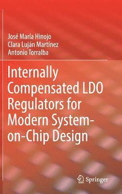 Internally Compensated LDO Regulators for Modern System-on-Chip Design 1