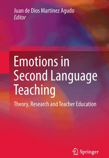 Juan de Dios Martínez Agudo - Emotions in Second Language Teaching, Inbunden