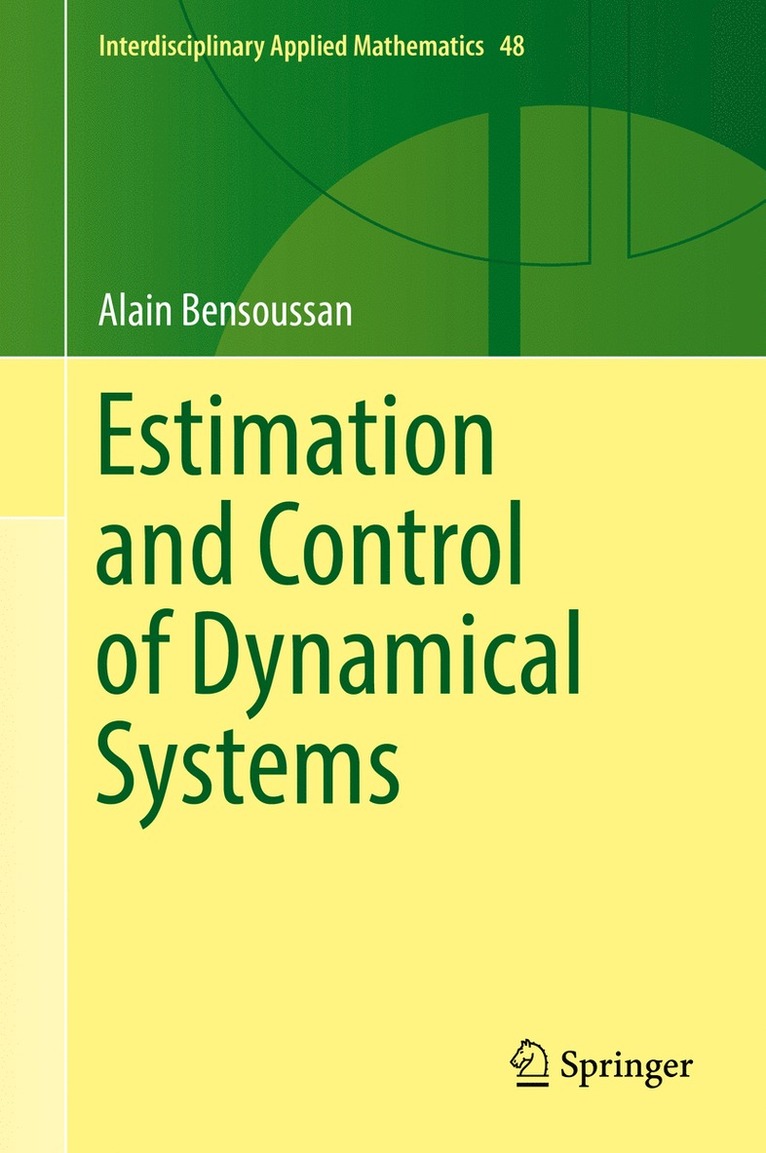 Alain Bensoussan - Estimation and Control of Dynamical Systems, Inbunden