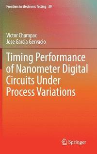 bokomslag Timing Performance of Nanometer Digital Circuits Under Process Variations