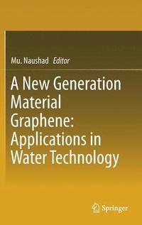 bokomslag A New Generation Material Graphene: Applications in Water Technology