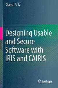 bokomslag Designing Usable and Secure Software with IRIS and CAIRIS