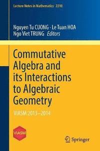bokomslag Commutative Algebra and its Interactions to Algebraic Geometry