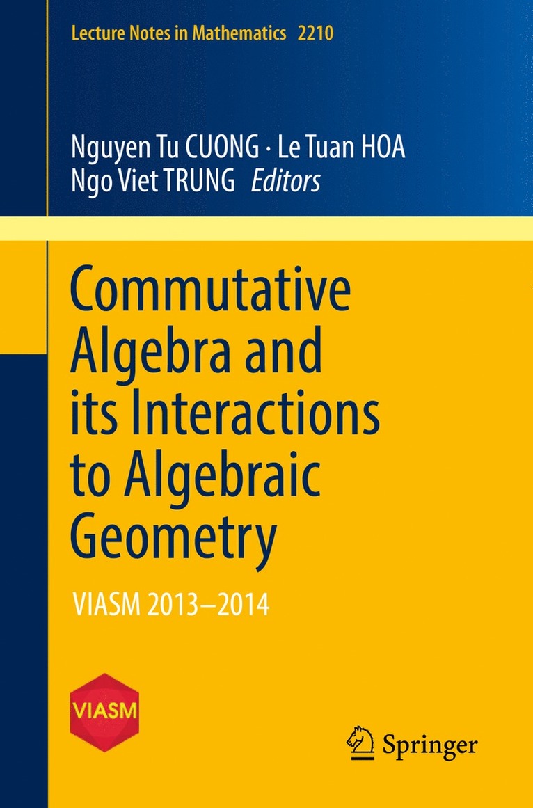 Nguyen Tu CUONG, Le Tuan HOA, Ngo Viet TRUNG, Nguyen Tu Cuong, Le Tuan Hoa - Commutative Algebra and its Interactions to Algebraic Geometry, Häftad