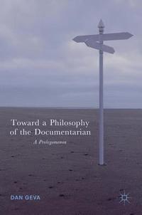 bokomslag Toward a Philosophy of the Documentarian
