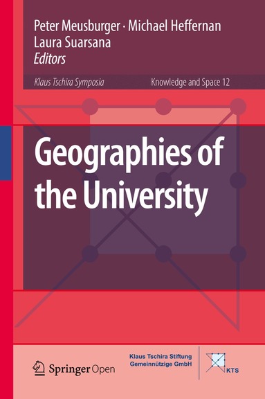 Peter Meusburger, Michael Heffernan, Laura Suarsana - Geographies of the University, Inbunden