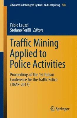 Traffic Mining Applied to Police Activities 1