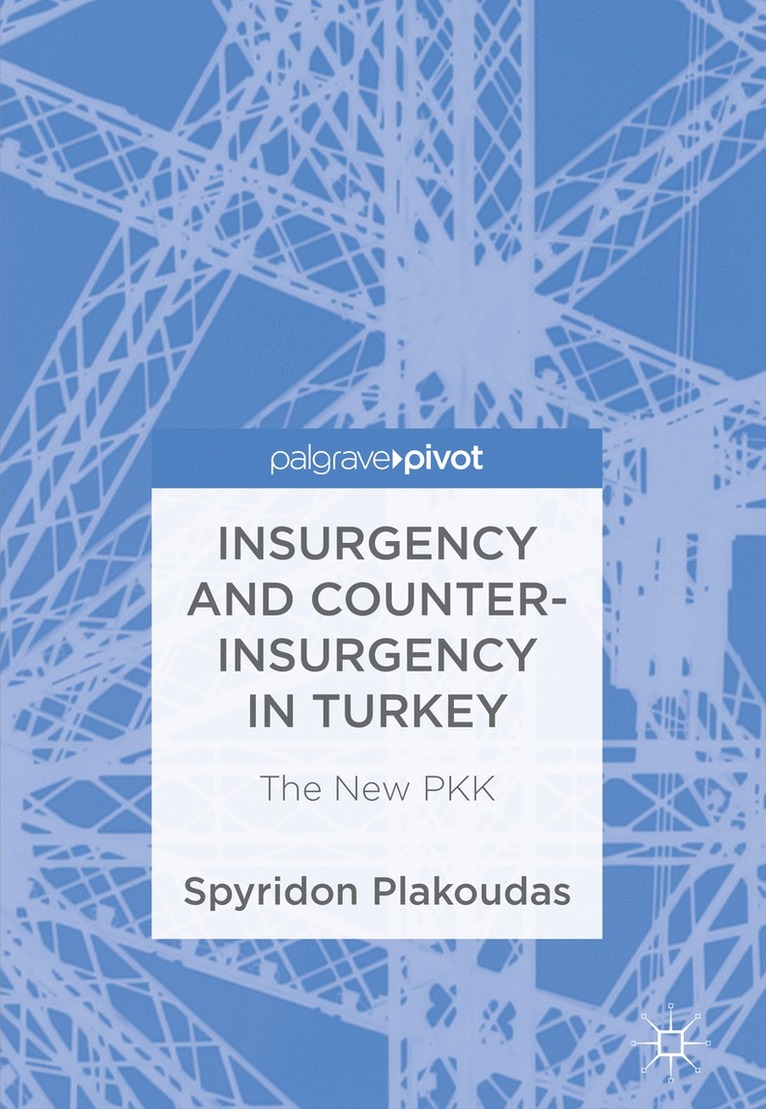 Spyridon Plakoudas - Insurgency and Counter-Insurgency in Turkey, Inbunden