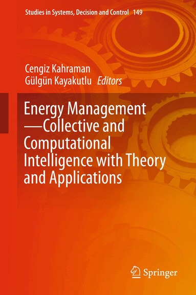 Cengiz Kahraman, Gülgün Kayakutlu - Energy Management—Collective and Computational Intelligence with Theory and Applications, Inbunden