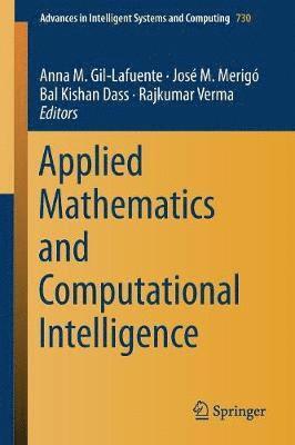 Anna M. Gil-Lafuente, José M. Merigó, Bal Kishan Dass, Rajkumar Verma - Applied Mathematics and Computational Intelligence, Häftad