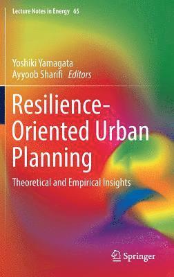 Resilience-Oriented Urban Planning 1