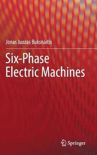 bokomslag Six-Phase Electric Machines