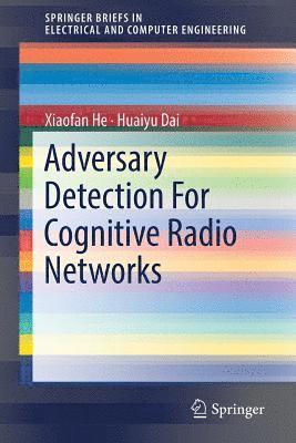 Adversary Detection For Cognitive Radio Networks 1