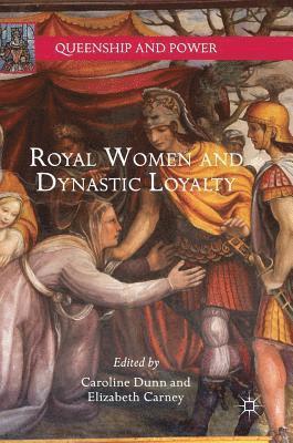 bokomslag Royal Women and Dynastic Loyalty