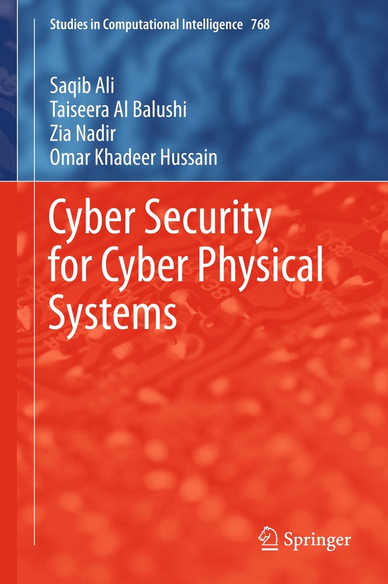 Saqib Ali, Taiseera Al Balushi, Zia Nadir, Omar Khadeer Hussain - Cyber Security for Cyber Physical Systems, Inbunden