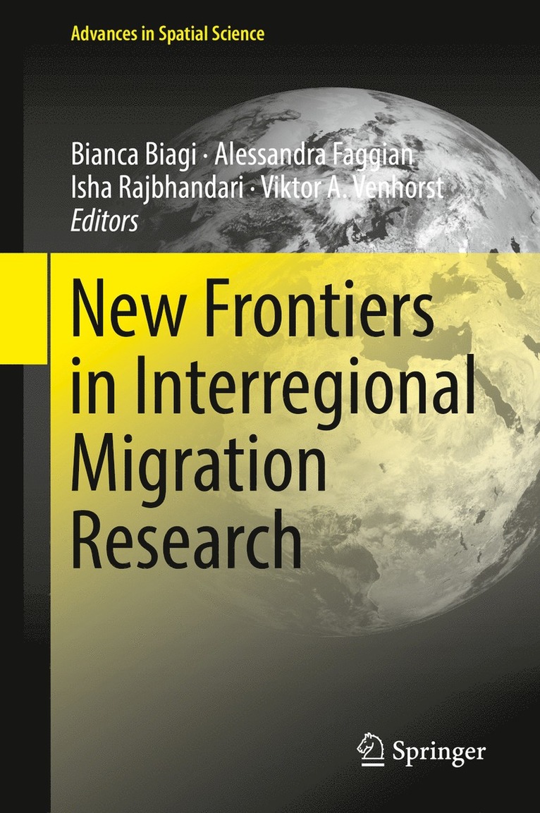Bianca Biagi, Alessandra Faggian, Isha Rajbhandari, Viktor A. Venhorst - New Frontiers in Interregional Migration Research, Inbunden