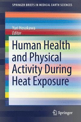 Human Health and Physical Activity During Heat Exposure 1