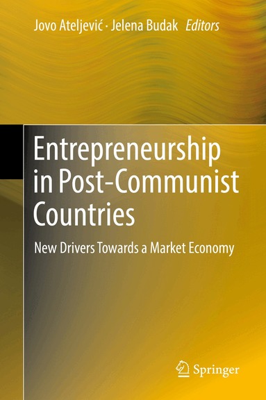 Jovo Ateljević, Jelena Budak - Entrepreneurship in Post-Communist Countries, Inbunden