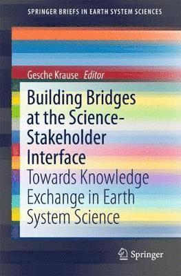 Building Bridges at the Science-Stakeholder Interface 1