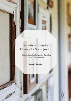 Susan Jones - Portraits of Everyday Literacy for Social Justice, Inbunden