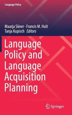 Language Policy and Language Acquisition Planning 1