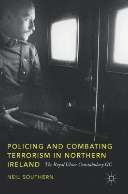 Policing and Combating Terrorism in Northern Ireland 1