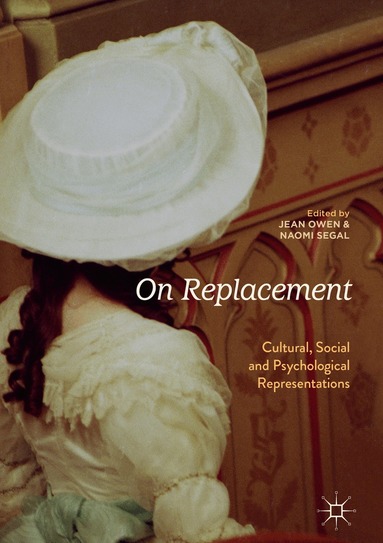 Jean Owen, Naomi Segal - On Replacement, Inbunden