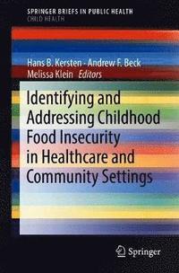 bokomslag Identifying and Addressing Childhood Food Insecurity in Healthcare and Community Settings