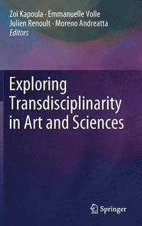bokomslag Exploring Transdisciplinarity in Art and Sciences