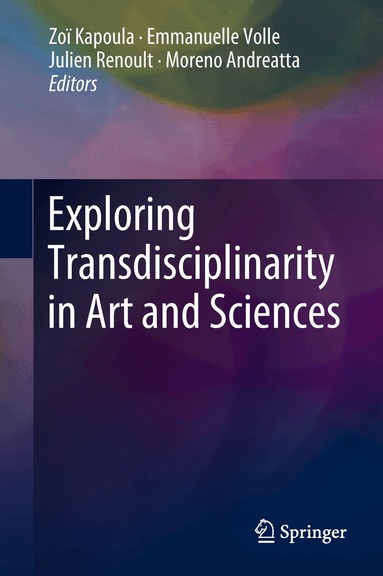 Zoï Kapoula, Emmanuelle Volle, Julien Renoult, Moreno Andreatta - Exploring Transdisciplinarity in Art and Sciences, Inbunden