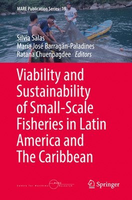 Viability and Sustainability of Small-Scale Fisheries in Latin America and The Caribbean 1