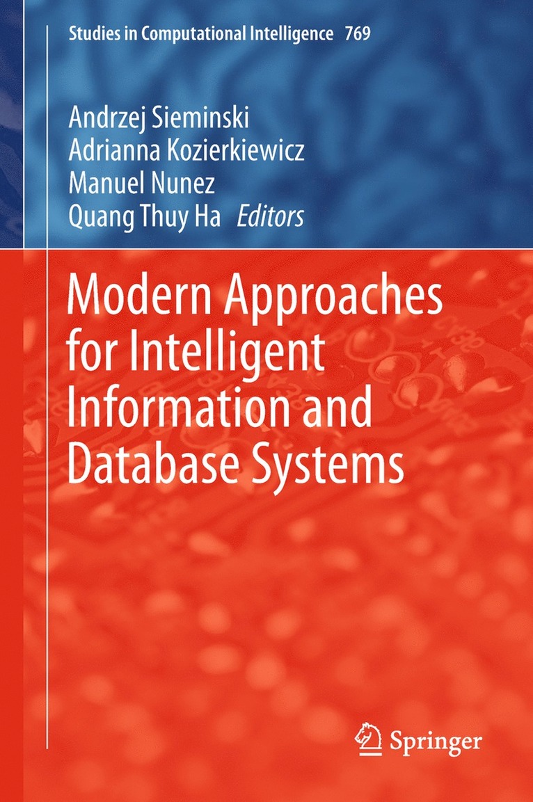 Andrzej Sieminski, Adrianna Kozierkiewicz, Manuel Nunez, Quang Thuy Ha - Modern Approaches for Intelligent Information and Database Systems, Inbunden
