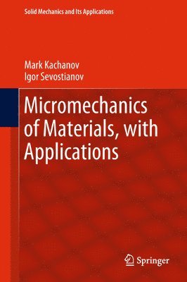 bokomslag Micromechanics of Materials, with Applications