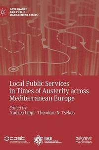 bokomslag Local Public Services in Times of Austerity across Mediterranean Europe