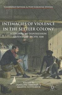bokomslag Intimacies of Violence in the Settler Colony